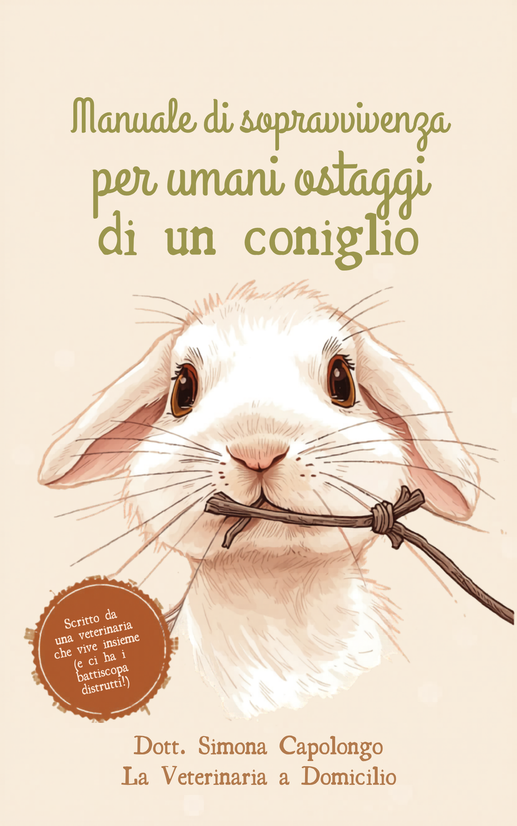 Benvenuto coniglietto (Guida per umani Ostaggi del propri adorabile coniglietto)